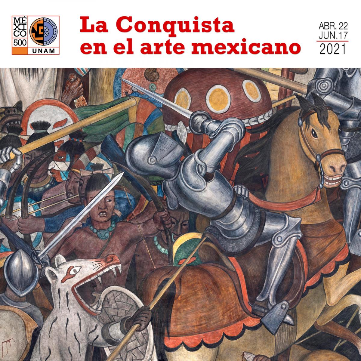 México 500 La Conquista en el arte mexicano