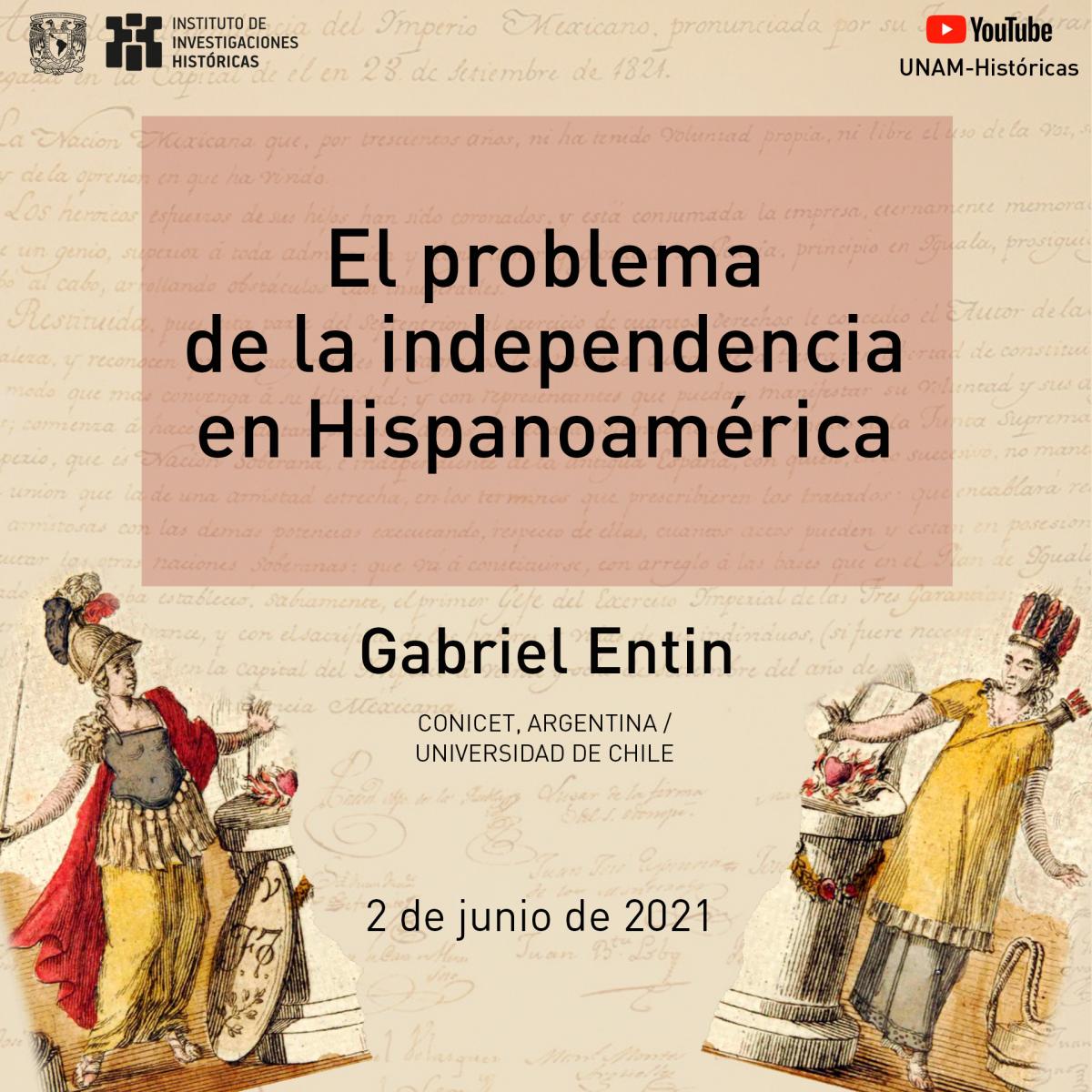 Gabriel Entin : El problema de la independencia en Hispanoamérica 